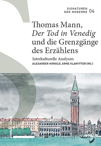 Stock image for Thomas Mann, Der Tod in Venedig und die Grenzgnge des Erzhlens for sale by GreatBookPrices