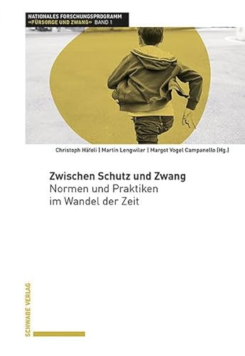 Stock image for Zwischen Schutz und Zwang: Normen und Praktiken im Wandel der Zeit for sale by Revaluation Books