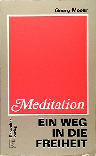 Beispielbild fr Meditation. Ein Weg in die Freiheit zum Verkauf von Versandantiquariat Felix Mcke