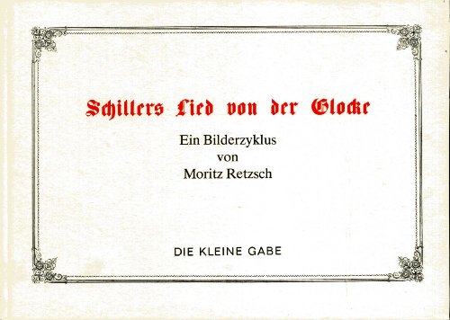 9783796605109: Schillers Lied von der Glocke. Bilderzyklus