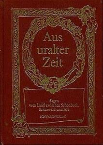 Beispielbild fr Aus uralter Zeit. Sagen vom Land zwischen Schnbuch, Schurwald und Alb. lll. Joachim Burzik. zum Verkauf von Kepler-Buchversand Huong Bach