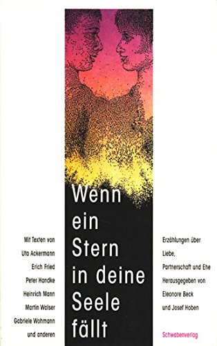 9783796606892: Wenn ein Stern in deine Seele fllt. Erzhlungen ber Liebe, Partnerschaft und Ehe