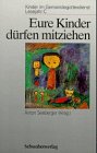 Beispielbild fr Eure Kinder drfen mitziehen zum Verkauf von medimops