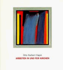 Otto Herbert Hajek: Arbeiten in und fuÌˆr Kirchen : Dokumentation und Ausstellungskatalog zum 70. Geburtstag des KuÌˆnstlers (VeroÌˆffentlichungen des DioÌˆzesanmuseums Rottenburg) (German Edition) (9783796608988) by Hajek, Otto Herbert