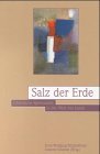 Salz der Erde : christliche Spiritualität in der Welt von heute. - Böckenförde, Ernst-Wolfgang und Annette Schavan