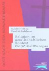 Religion im gesellschaftlichen Kontext Ost ( Mittel) Europas. Gott nach dem Kommunismus. (9783796609749) by Tomka, Miklos; Zulehner, Paul Michael