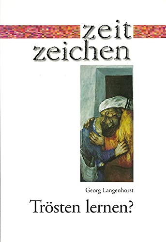 Trösten lernen? Habilitationsschrift - Georg Langenhorst