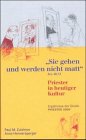 Beispielbild fr Sie gehen und werden nicht matt (Jes 40,31): Priester in heutiger Kultur zum Verkauf von Modernes Antiquariat - bodo e.V.