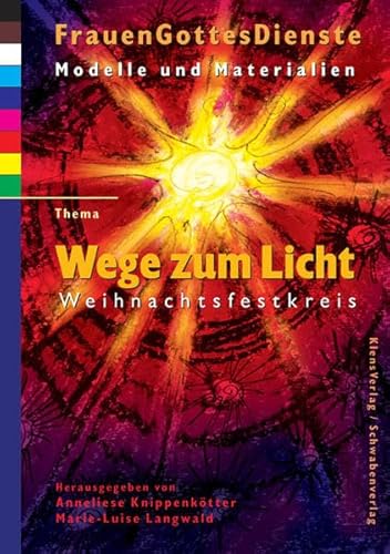 FrauenGottesDienste, Bd.11, Thema: Wege zum Licht (9783796610301) by KnippenkÃ¶tter, Anneliese; VoÃŸ-Goldstein, Christel; Langwald, Marie-Luise