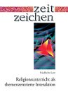 Religionsunterricht als themenzentrierte Interaktion im Kontext einer Schule der Zukunft - Friedhelm Lott