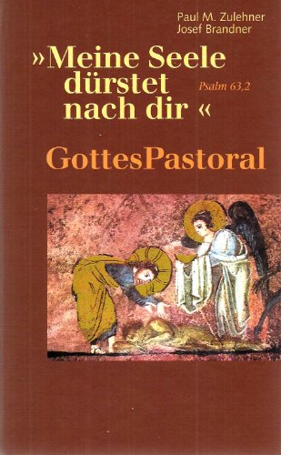 Beispielbild fr Meine Seele drstet nach dir. (Psalm 63,2). GottesPastoral zum Verkauf von medimops