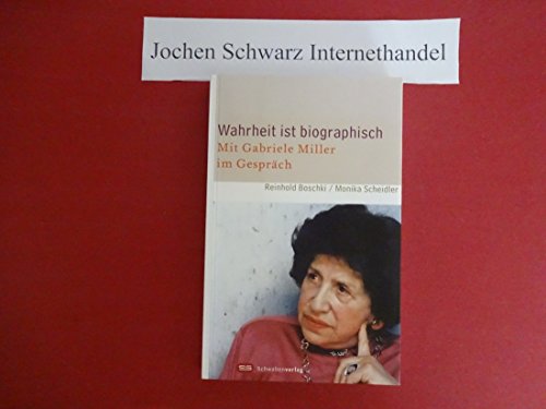 Wahrheit ist biographisch