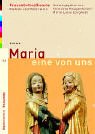 Maria - eine von uns. Bd. 14. FrauenGottesDienste. Modelle und Materialien. - Niehüser, Isolde, Anneliese Knippenkötter Marie-Luise Langwald u. a.