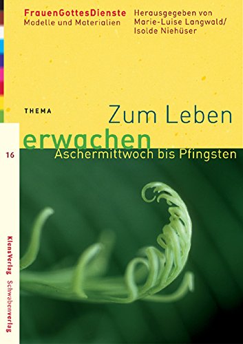 9783796611407: Zum Leben erwachen: Aschermittwoch bis Pfingsten