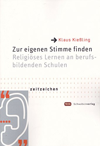 Beispielbild fr Zur eigenen Stimme finden. Religises Lernen an berufsbildenden Schulen zum Verkauf von medimops