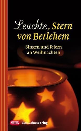 Beispielbild fr Leuchte, Stern von Betlehem: Singen und Feiern an Weihnachten zum Verkauf von medimops