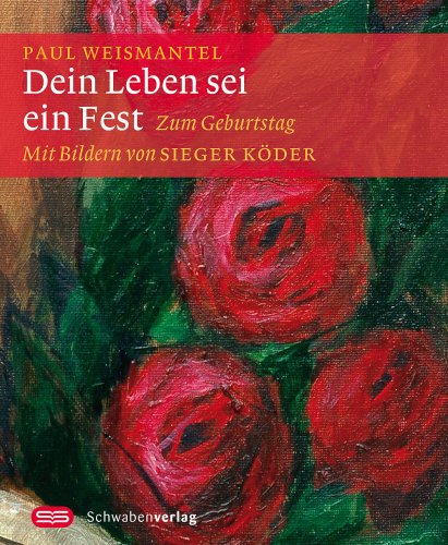 Beispielbild fr Dein Leben sei ein Fest - Zum Geburtstag zum Verkauf von medimops