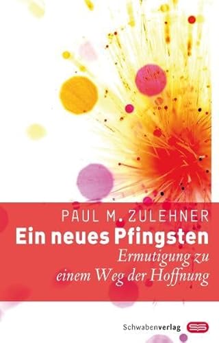 Beispielbild fr Ein neues Pfingsten: Ermutigung zu einem Weg der Hoffnung zum Verkauf von medimops