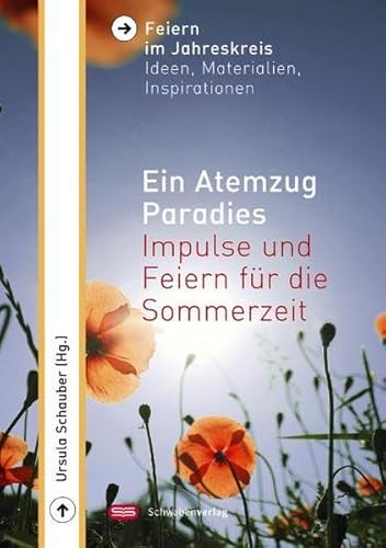 Beispielbild fr Ein Atemzug Paradies: Impulse und Feiern fr die Sommerzeit zum Verkauf von medimops