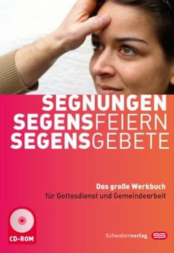 Stock image for Segnungen - Segensfeiern - Segensgebete: Das Groe Werkbuch Fr Gottesdienst Und Gemeindearbeit for sale by Revaluation Books
