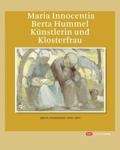 Maria Innocentia Berta Hummel - KÃ¼nstlerin und Klosterfrau: Zweite Studienzeit 1935-1937 Werkverzeic (9783796614705) by [???]