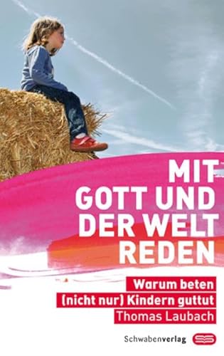 Mit Gott und der Welt reden (9783796615177) by Unknown Author