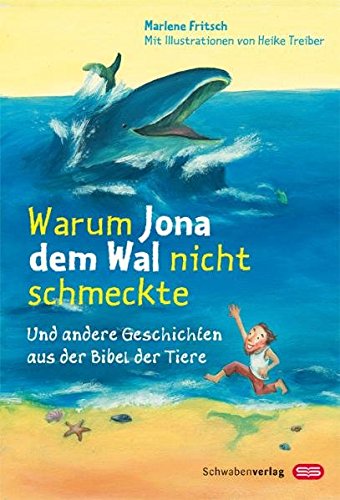 9783796615214: Warum Jona dem Wal nicht schmeckte: Und andere Geschichten aus der Bibel der Tiere