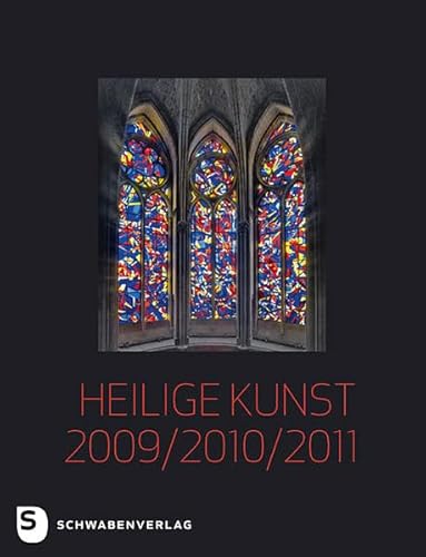 Heilige Kunst 2009/2010/2011 : Mitgliedsgabe des Kunstvereins der Diözese Rottenburg-Stuttgart - Michael Kessler