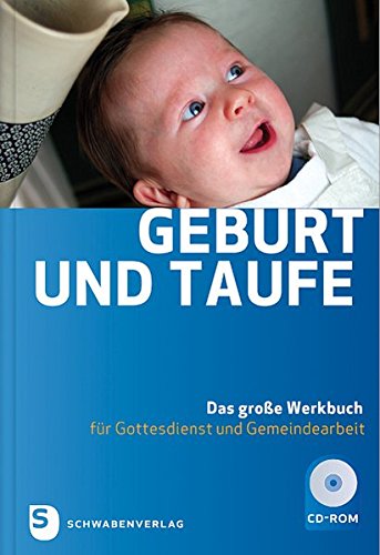 Stock image for Geburt und Taufe - Das groe Werkbuch fr Gottesdienst und Gemeindearbeit (BR932) for sale by Buchmarie
