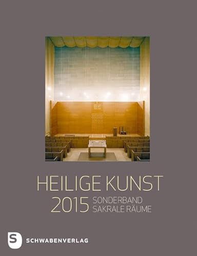 Beispielbild fr Heilige Kunst 2015 - Sonderband Sakrale Rume zum Verkauf von medimops