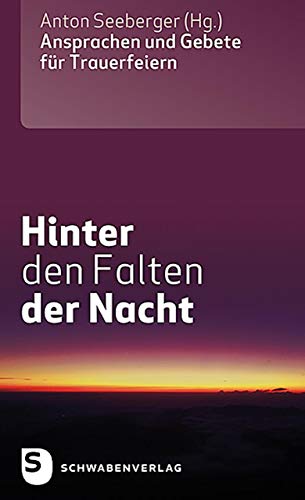 Beispielbild fr Hinter den Falten der Nacht: Ansprachen und Gebete fr Trauerfeiern zum Verkauf von medimops