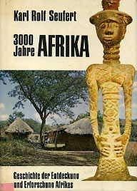 Stock image for Dreitausend Jahre Afrika. Geschichte der Entdeckung u. Erforschung Afrikas for sale by Versandantiquariat Felix Mcke