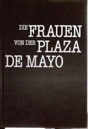 Die Frauen von der Plaza de Mayo / Lesebuch Menschenrechte