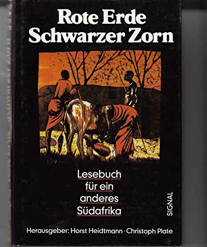 Stock image for Rote Erde. Schwarzer Zorn. Lesebuch fr ein anderes Sdafrika for sale by Versandantiquariat Felix Mcke