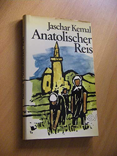 Anatolischer Reis (9783797300744) by YaÅŸar Kemal