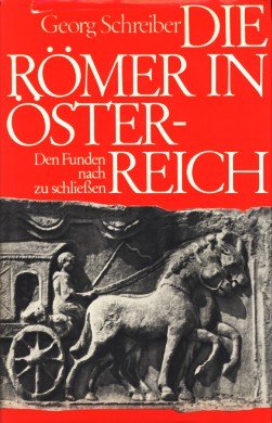 Die RoÌˆmer in OÌˆsterreich (German Edition) (9783797302625) by Schreiber, Georg