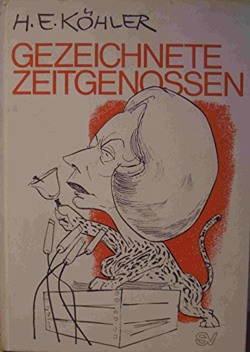Imagen de archivo de Gezeichnete Zeitgenossen. H. E. Khler. Eingel. von Bruno Dechamps a la venta por Antiquariat Buchhandel Daniel Viertel