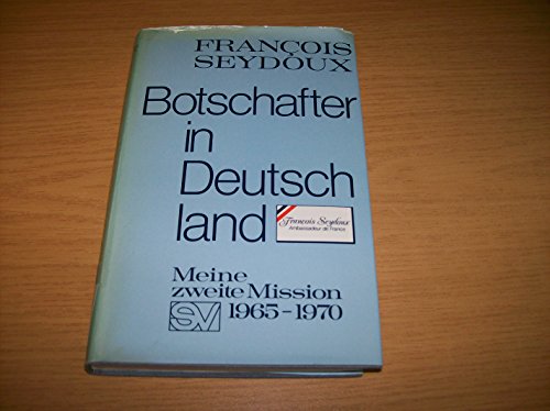 9783797303257: Botschafter in Deutschland. Meine zweite Mission 1965 - 1970