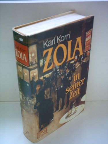 Beispielbild fr Zola in seiner Zeit zum Verkauf von Bernhard Kiewel Rare Books