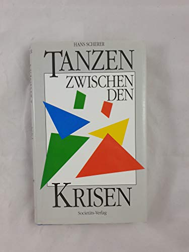 Beispielbild fr Tanzen zwischen den Krisen. Reiseerlebnisse und Feuilletons zum Verkauf von medimops