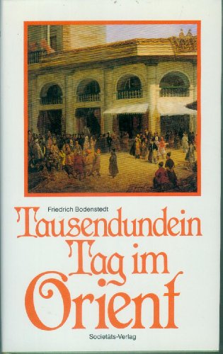 Stock image for Tausendundein Tag im Orient for sale by Versandantiquariat Felix Mcke