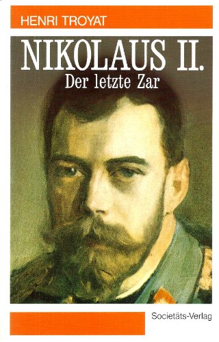 Nikolaus II. Der letzte Zar Schutzumschlag mit mittleren Läsuren; Widmung im Vorsatz; sonst gut e...