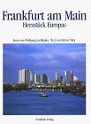 Stock image for Frankfurt am Main : Herzstck Europas. Engl. bers.: Derek Whitfield. Franz. bers.: Franoise Gibert for sale by Antiquariat Buchhandel Daniel Viertel