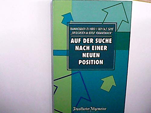 Beispielbild fr Erfolgreich im Beruf vorankommen. Band 1: Auf der Suche nach einer neuen Position (Frankfurter Allgemeine - Bewerber-Service) zum Verkauf von Gabis Bcherlager