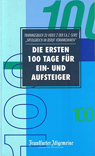 Imagen de archivo de Die Ersten 100 Tage Fr ein- Und Aufsteiger a la venta por Gabis Bcherlager