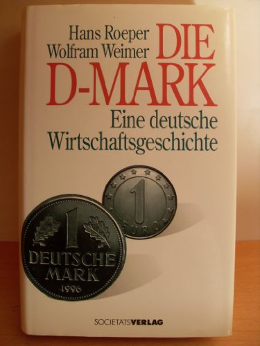 9783797306135: die_d-mark-eine_deutsche_wirtschaftsgeschichte