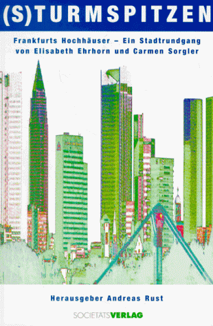 Beispielbild fr (S)Turmspitzen: Frankfurts Hochhuser - ein Stadtrundgang zum Verkauf von Gerald Wollermann