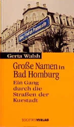 Grosse Namen in Bad Homburg. Ein Gang durch die Strassen der Kurstadt. (9783797306746) by Walsh, Gerta