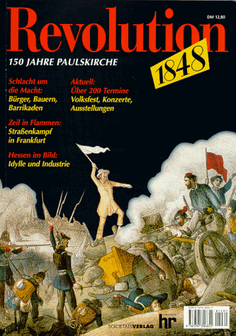 9783797306852: Revolution 1848. Deutschlands Weg zur Demokratie - 150 Jahre Paulskirche