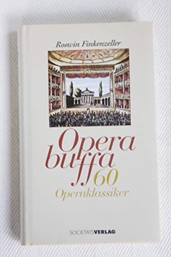 Imagen de archivo de Opera buffa. 60 Opernklassiker. a la venta por Green Street Books